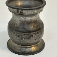 Load image into Gallery viewer, Vintage Quarter Gill Pewter Measuring Tankard Gaskell &amp; Chambers 4&quot;